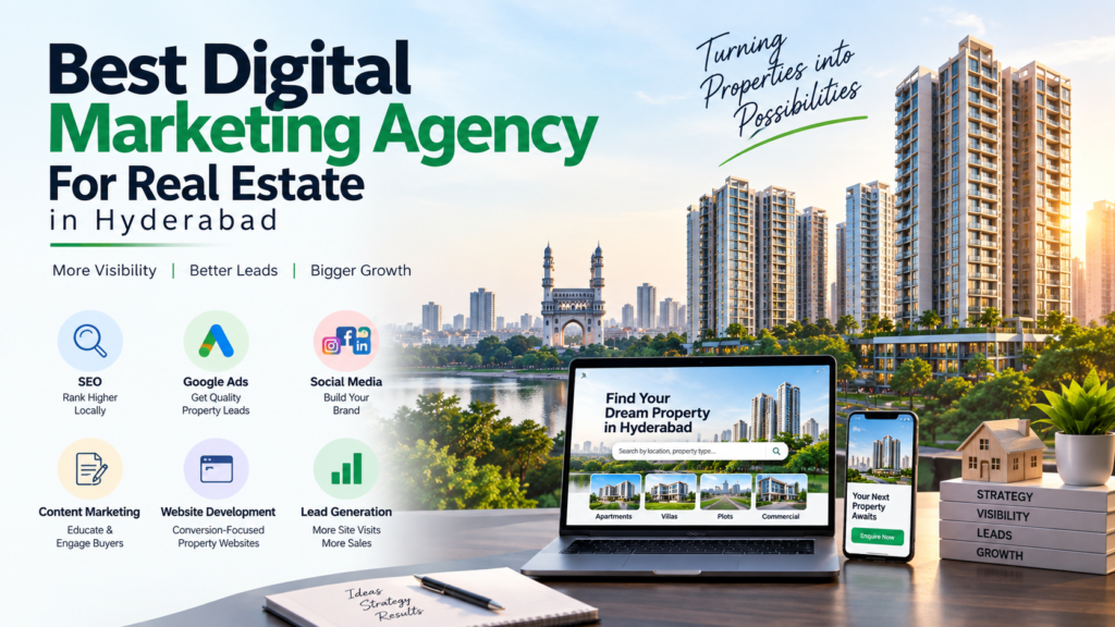 Best Digital Marketing Agency For Real Estate in hyderabad