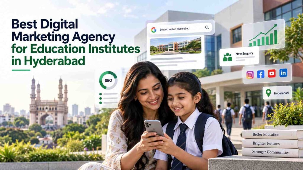 Best Digital Marketing Agency for Education Institutes in Hyderabad