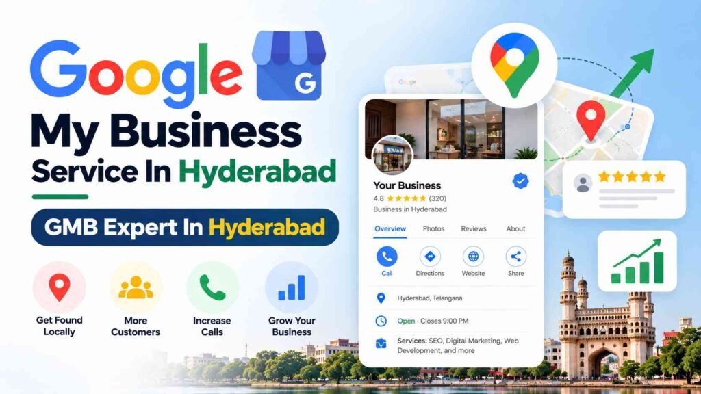 Google My Business Service In Hyderabad ,GMB Expert In Hyderabad